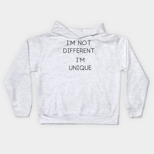I'm Not Different Kids Hoodie by Weird Lines